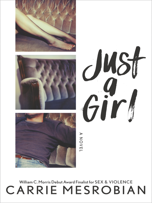 Title details for Just a Girl by Carrie Mesrobian - Available